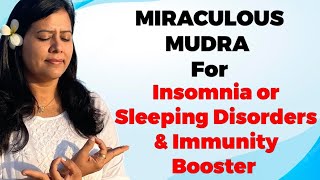Miraculous Mudra for Insomnia, Sleeping Disorders, Immunity Booster - Shakti Mudra