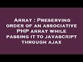 Array : Preserving order of an associative PHP array while passing it to javascript through ajax