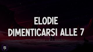 Elodie - Dimenticarsi alle 7 (Testo 4K / Lyrics Video 4K) - Sanremo 2025