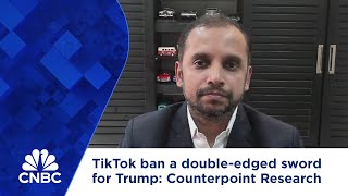 TikTok's potential ban is a double-edged sword for Trump: Counterpoint Research