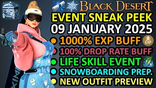 1000% EXP \u0026 100% DROP RATE BUFF, SNOWBOARDING PREPARATION, Life (BDO Sneak Peek Event 09 Jan 2025)