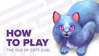 How to play The Isle of Cats Duel