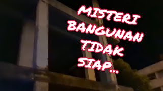 Di sebalik yang Misteri Bangunan Tidak Siap Bandar Tawau