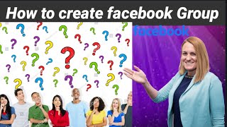 how to create facebook group.فیس بک گروپ بنانے کا طریقہ .كيفية إنشاء مجموعة الفيسبوك. facebook group