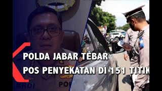 Polda Jabar Tebar Pos Penyekatan Di 151 Titik