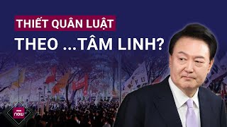 Tổng thống Hàn Quốc Yoon Suk Yeol bị nghi ban bố thiết quân luật theo lời... \