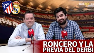 Atlético - Real Madrid: Tomás Roncero da la clave previas al segundo derbi madrileño | Diario AS