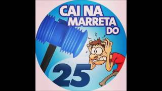 Cai na marreta do 25