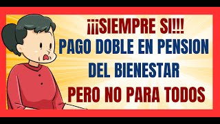 ✅💥😱ASÍ COMO LO OYES ✅💥😱PAGO DOBLE, PERO NO PARA TODOS ✅💥😱TE DECIMOS QUIEN SI Y QUIENES NO ✅💥😱