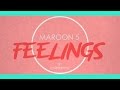 Maroon 5 - Feelings (Lyric Video)