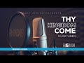 THY KINDOM COME - (MUSIC VIDEO)  #Truth