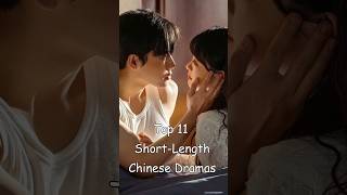 Top 11 Short-Length Chinese Dramas #dramalist #cdrama #chinesedrama #odyssey