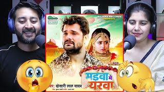 Khesari Lal Yadav Song Reaction | Madwa me Yarwa | Bhojpuri Song | Filmy Reaction