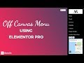 How to Build an Off-Canvas Menu with Elementor Pro Popup Builder