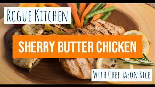 Rogue Kitchen: Episode 3 - Sherry Butter Chicken