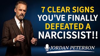 7 Clear Signs You've Finally Defeated A Narcissist!! | Jordan Peterson