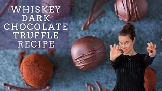 WHISKEY DARK CHOCOLATE TRUFFLE RECIPE: How to make homemade chocolate truffles!