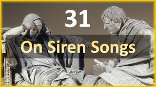 Seneca - Moral Letters - 31: On Siren Songs