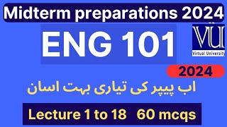 ENG101 Midterm preparations fall 2024 | ENG101 60 imp mcqs for midterm | Lec 1 to 18 | VU Nexus