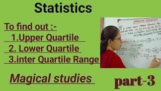 Statistics (To find lower quartile, upper quartile, inter quartile range)