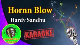[Karaoke] Hornn Blow- Hardy Sandhu- Karaoke Now