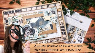 ALBUM WARSZTATOWY 2/2025 “KADRY PEŁNE WSPOMNIEŃ”  - album w płóciennym exploding boxie - Ania Tworzy