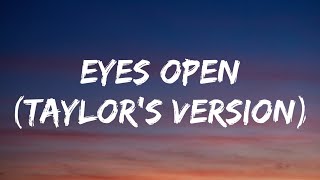 Taylor swift - Eyes Open (Taylor’s Version) (Lyrics)