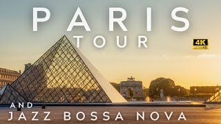 Paris 4K Tour and Jazz Bossa Nova Playlist | paris jazz | bossa nova | 4K Jazz |  ジャズ | パリ