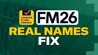 How To Play FM26 With REAL Names | Real Name Fix Football Manager 2026