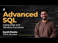 Advanced SQL Full Tutorial | SQL Subqueries | Structured Query Language | Windows Function | #SCALER