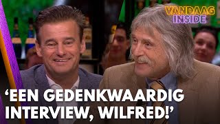 Johan blikt terug: 'Dat is een van je meest gedenkwaardige interviews, Wilfred!' | VANDAAG INSIDE