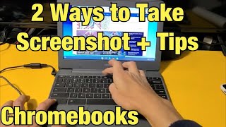 Chromebooks: How to Take Screenshot (2 Ways + Tips)