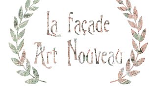 KAZU PARIS - The art nouveau facade - La façade art nouveau - アール・ヌーボーのファサード