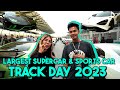 LARGEST SUPERCAR & SPORTS CARS PARADE TRACK DAT 2023 !!! SEMUA SPORTS CAR TURUN PADANG...