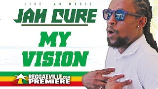 Jah Cure - My Vision [Reggae Revolution Riddim | Official Audio 2018]