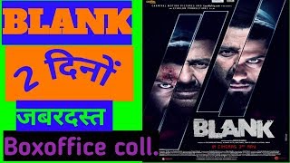 Blank Movie 2 days Boxoffice collection.  Sunny deol , Karab kapadia, Amzad khan.
