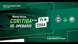 [AO VIVO COM IMAGENS] CORITIBA x OPERÁRIO | Paranaense 2025