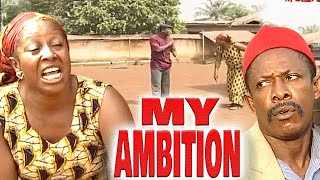 MY AMBITION - My Baby (NKEM OWOH, FLORENCE OWANTA, PATIENCE OZOKWOR) NOLLYWOOD CLASSIC MOVIES