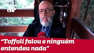 Josias de Souza: Toffoli falou por quatro horas e ninguém entendeu nada