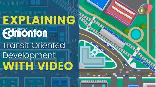 Explainer Video (Animated) | City of Edmonton | Transit Oriented Development
