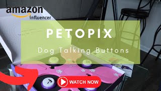 Amazon Influencer Unboxing Review: Petopix Dog Talking Buttons