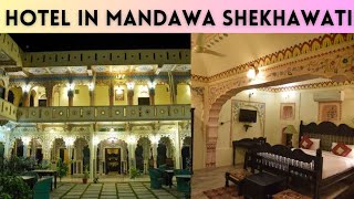 Hotel in mandawa |Budget hotel  in Shekhawati | Best stay  | Rajasthan