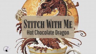 Stitch With Me: Hot Chocolate Dragon #stitchwithme #crossstitch