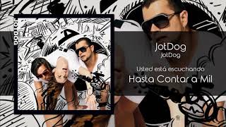 JotDog - Hasta Contar a Mil [Audio]