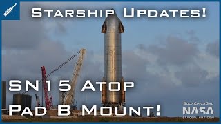 Starship SN15 Placed Atop Suborbital Pad B Launch Mount! SpaceX Starship Updates! TheSpaceXShow