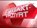 poytaxt vaziyat 21.02.2018