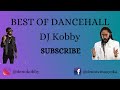 Best of Dancehall - Dj Kobby