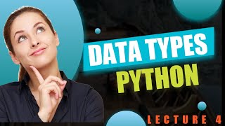 Basic Data Types in Python | Python Programming |Lecture 4 | urdu and hindi