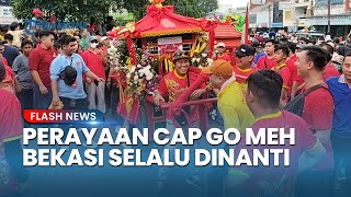 Sudah Ada Sejak Ratusan Tahun, Perayaan Cap Go Meh di Bekasi Selalu Dinanti Masyarakat