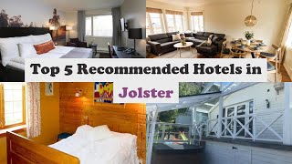 Top 5 Recommended Hotels In Jolster | Best Hotels In Jolster